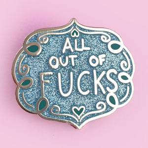 All out of F*@ks Pin
