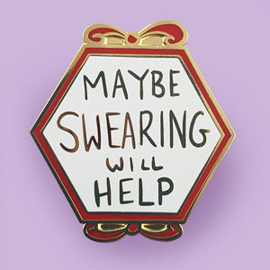 Maybe Swearing Will Help Pin