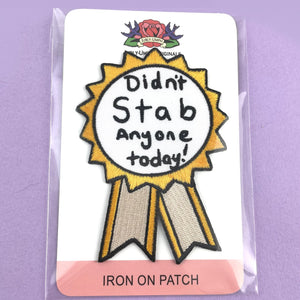 Didn't Stab Anyone Today Patch