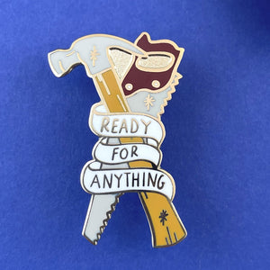 Ready for Anything Pin