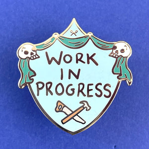 Work in Progress Pin